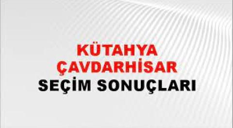 Kütahya Çavdarhisar Yerel Seçim Sonuçları! 31 Mart 2024 Kütahya Çavdarhisar Belediye Başkanlığı Seçim Sonuçları! Kütahya Çavdarhisar'da kim kazandı, hangi parti?