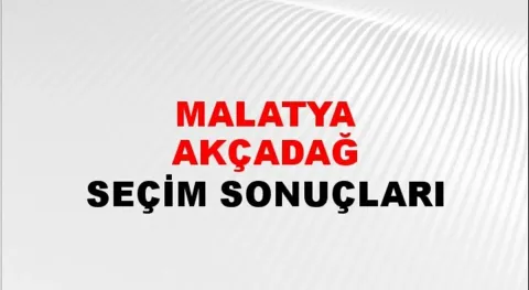 Malatya Akçadağ Yerel Seçim Sonuçları! 31 Mart 2024 Malatya Akçadağ Belediye Başkanlığı Seçim Sonuçları! Malatya Akçadağ'da kim kazandı, hangi parti?