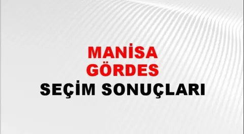 Manisa Gördes Yerel Seçim Sonuçları! 31 Mart 2024 Manisa Gördes Belediye Başkanlığı Seçim Sonuçları! Manisa Gördes'de kim kazandı, hangi parti?
