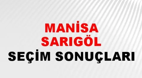 Manisa Sarıgöl Yerel Seçim Sonuçları! 31 Mart 2024 Manisa Sarıgöl Belediye Başkanlığı Seçim Sonuçları! Manisa Sarıgöl'de kim kazandı, hangi parti?