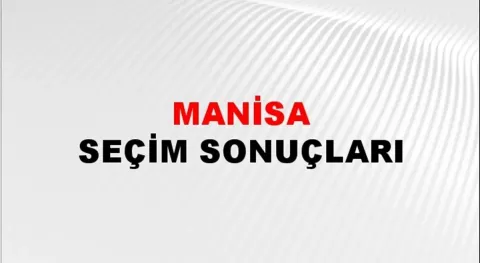Manisa Yerel Seçim Sonuçları! 31 Mart 2024 Manisa Belediye Başkanlığı Seçim Sonuçları! Manisa'da kim kazandı, hangi parti?