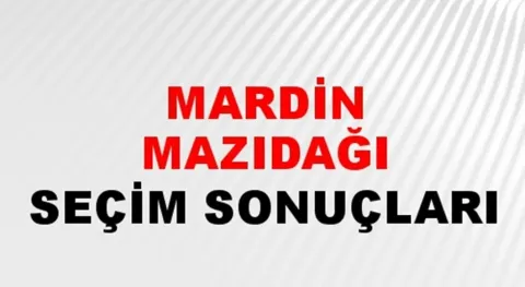 Mardin Mazıdağı Yerel Seçim Sonuçları! 31 Mart 2024 Mardin Mazıdağı Belediye Başkanlığı Seçim Sonuçları! Mardin Mazıdağı'da kim kazandı, hangi parti?