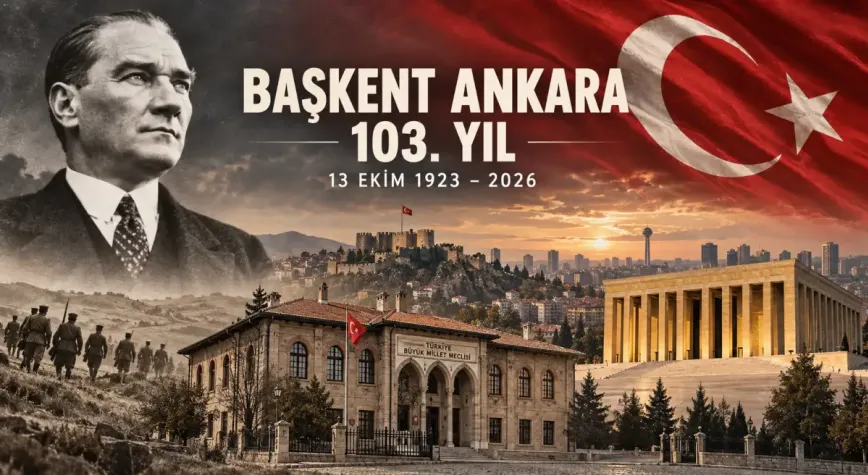 103 yıllık başkent: Ankara’nın başkent oluşunun 103. yılı