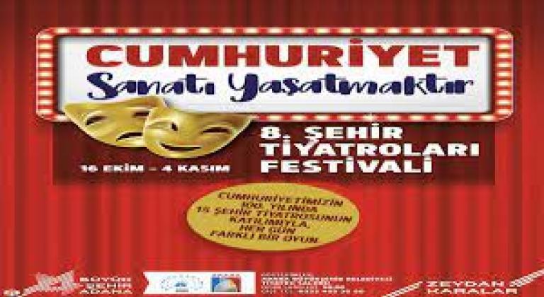 8. Şehir Tiyatroları Festivali Başlıyor