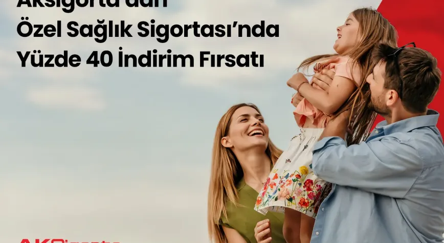 Aksigorta’dan Özel Sağlık Sigortası’nda Yüzde 40 İndirim Fırsatı 