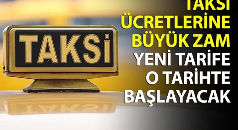 Ankara'da taksi ücretlerine zam geldi! O tarihte başlayacak