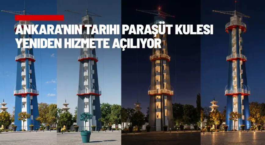 Ankara'nın tarihi Paraşüt Kulesi yeniden hizmete açılıyor