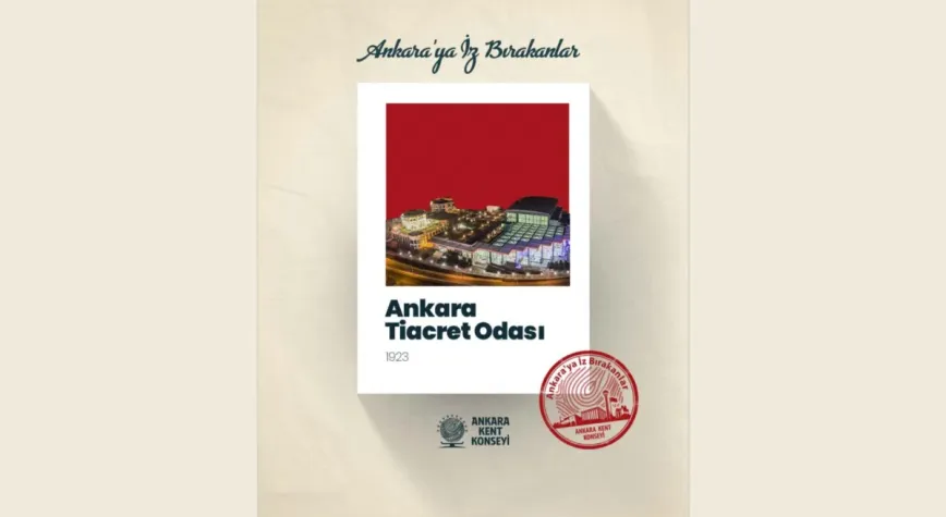 Ankara’ya İz Bırakanlar’ın konusu Ankara Ticaret Odası oldu