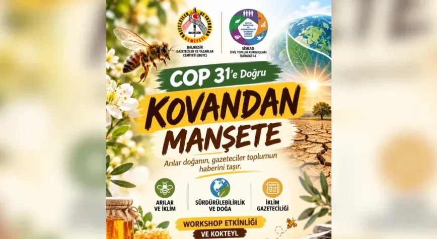 Balıkesir'de COP31 öncesi iklim gazeteciliği buluşması