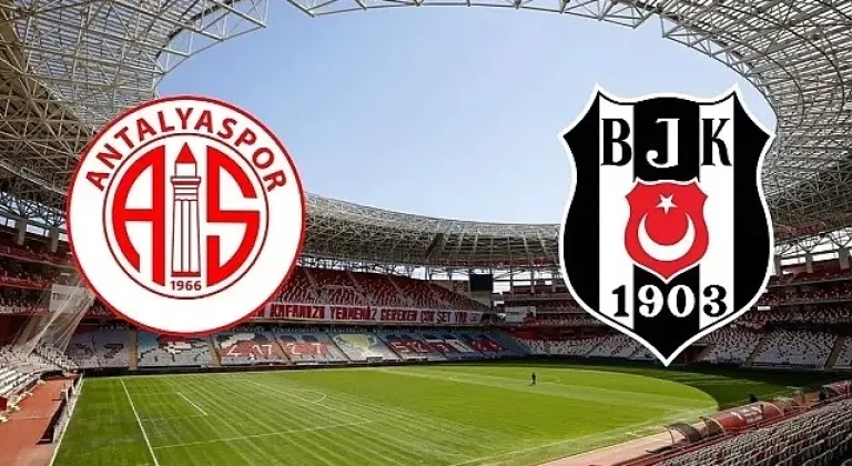 CANLI| Antalyaspor - Beşiktaş maçını canlı izle (Maç Linki)