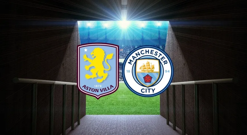 CANLI| Aston Villa - Manchester City maçını canlı izle (Maç Linki-Şifresiz)