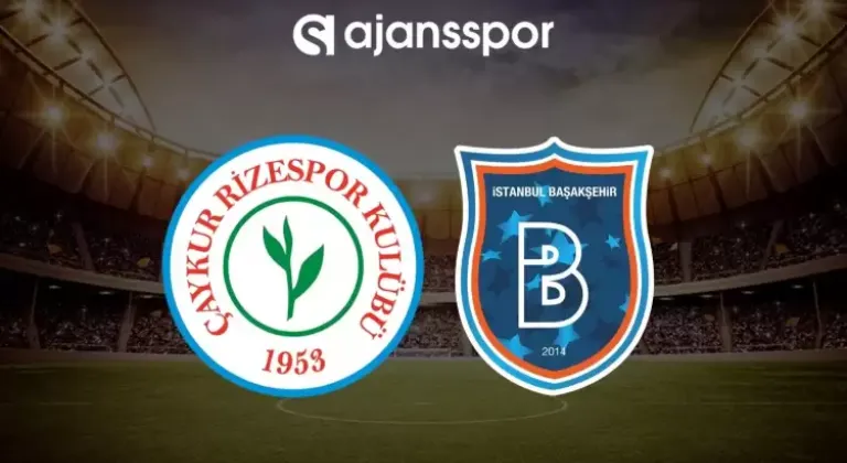 CANLI| Çaykur Rizespor- Başakşehir FK maçını canlı izle (Maç linki)