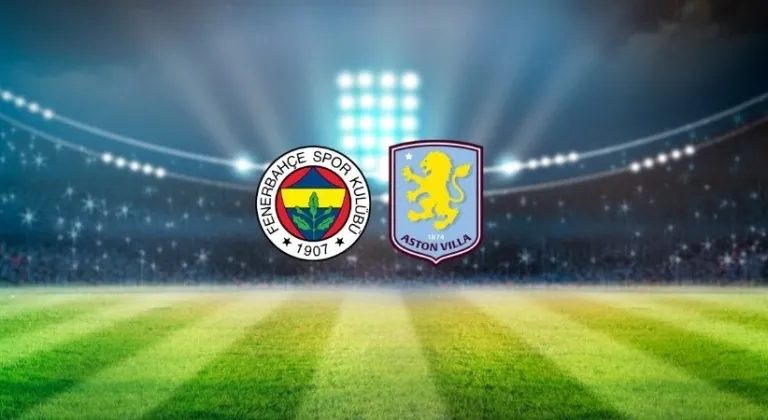 CANLI| Fenerbahçe – Aston Villa maçını canlı izle (Maç Linki-Şifresiz)