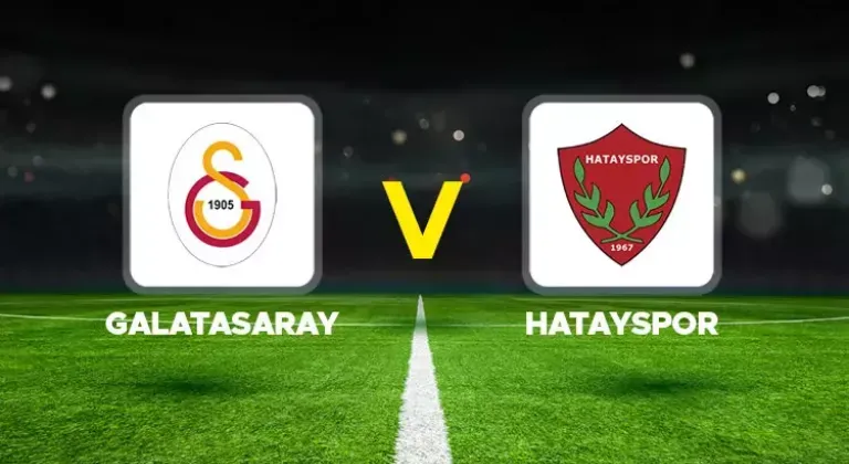 CANLI| Galatasaray - Hatayspor maçını canlı izle (Maç linki)