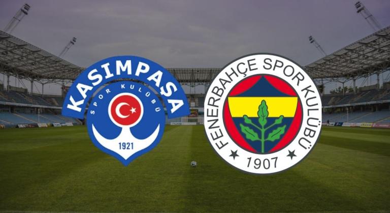 CANLI| Kasımpaşa - Fenerbahçe