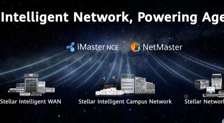 Huawei, Avrupa bölgesi için geliştirilmiş stellar akıllı ağ çözümünü tanıttı