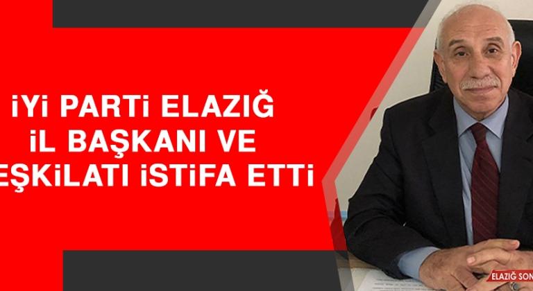 İYİ Parti Elazığ İl Başkanı ve yönetimi istifa etti
