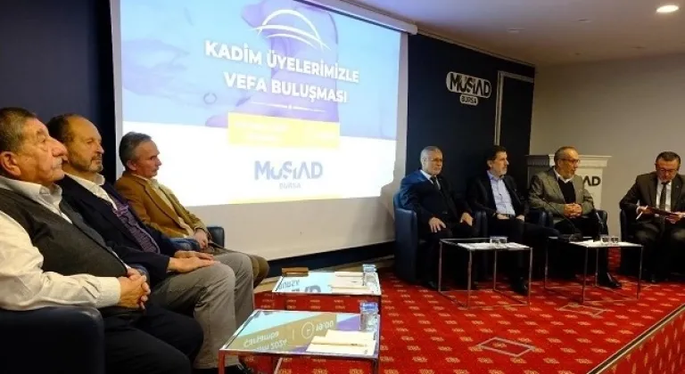 MÜSİAD Bursa'dan "Kadim Üyelerle Vefa Buluşması "