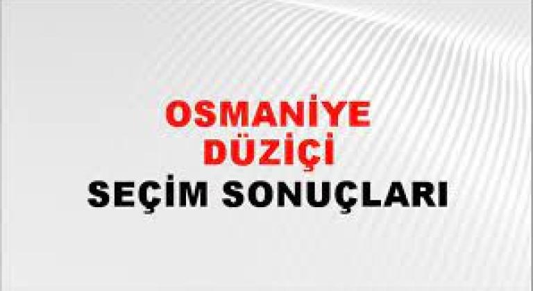 Osmaniye Düziçi Yerel Seçim Sonuçları! 31 Mart 2024 Osmaniye Düziçi Belediye Başkanlığı Seçim Sonuçları! Osmaniye Düziçi'de kim kazandı, hangi parti?