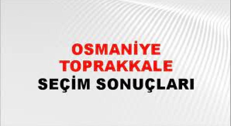 Osmaniye Toprakkale Yerel Seçim Sonuçları! 31 Mart 2024 Osmaniye Toprakkale Belediye Başkanlığı Seçim Sonuçları! Osmaniye Toprakkale'de kim kazandı, hangi parti?