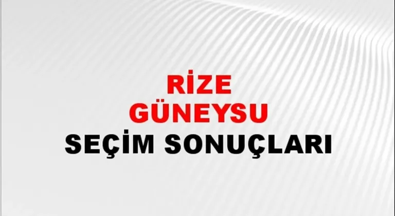Rize Güneysu Yerel Seçim Sonuçları! 31 Mart 2024 Rize Güneysu Belediye Başkanlığı Seçim Sonuçları! Rize Güneysu'da kim kazandı, hangi parti?
