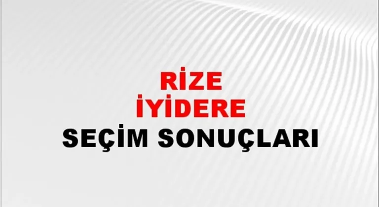Rize İyidere Yerel Seçim Sonuçları! 31 Mart 2024 Rize İyidere Belediye Başkanlığı Seçim Sonuçları! Rize İyidere'de kim kazandı, hangi parti?
