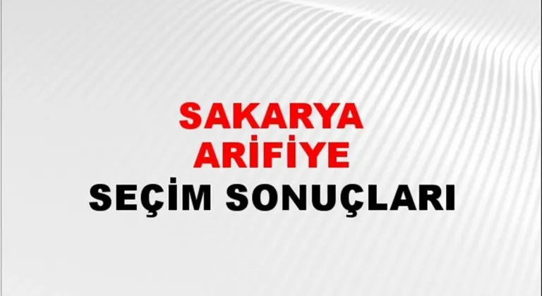 Sakarya Arifiye Yerel Seçim Sonuçları! 31 Mart 2024 Sakarya Arifiye Belediye Başkanlığı Seçim Sonuçları! Sakarya Arifiye'de kim kazandı, hangi parti?