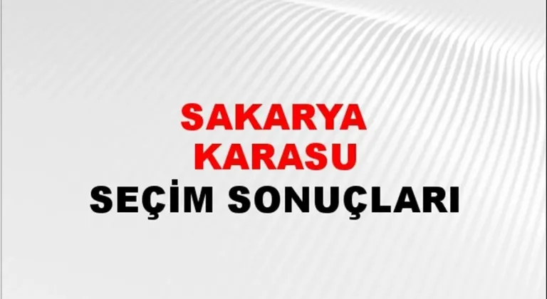 Sakarya Karasu Yerel Seçim Sonuçları! 31 Mart 2024 Sakarya Karasu Belediye Başkanlığı Seçim Sonuçları! Sakarya Karasu'da kim kazandı, hangi parti?