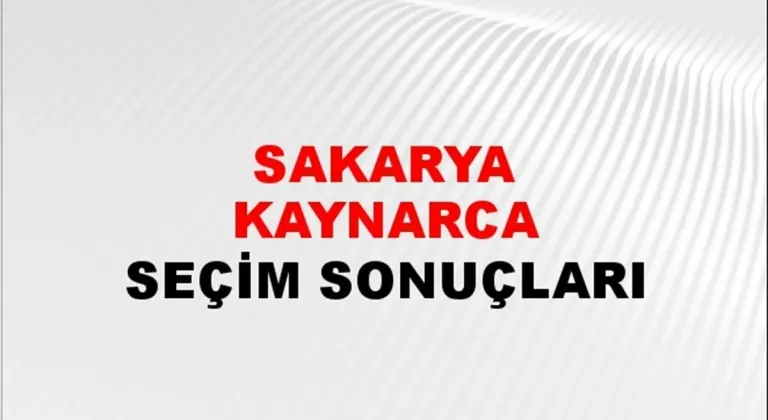Sakarya Kaynarca Yerel Seçim Sonuçları! 31 Mart 2024 Sakarya Kaynarca Belediye Başkanlığı Seçim Sonuçları! Sakarya Kaynarca'da kim kazandı, hangi parti?