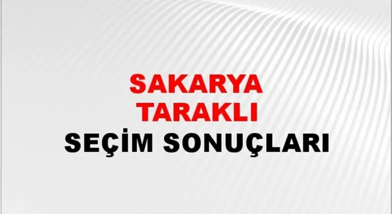 Sakarya Taraklı Yerel Seçim Sonuçları! 31 Mart 2024 Sakarya Taraklı Belediye Başkanlığı Seçim Sonuçları! Sakarya Taraklı'da kim kazandı, hangi parti?