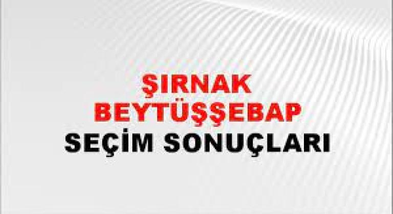 Şırnak Beytüşşebap Yerel Seçim Sonuçları! 31 Mart 2024 Şırnak Beytüşşebap Belediye Başkanlığı Seçim Sonuçları! Şırnak Beytüşşebap'da kim kazandı, hangi parti?