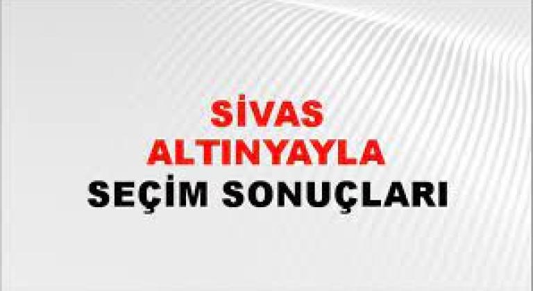 Sivas Altınyayla Yerel Seçim Sonuçları! 31 Mart 2024 Sivas Altınyayla Belediye Başkanlığı Seçim Sonuçları! Sivas Altınyayla'da kim kazandı, hangi parti?