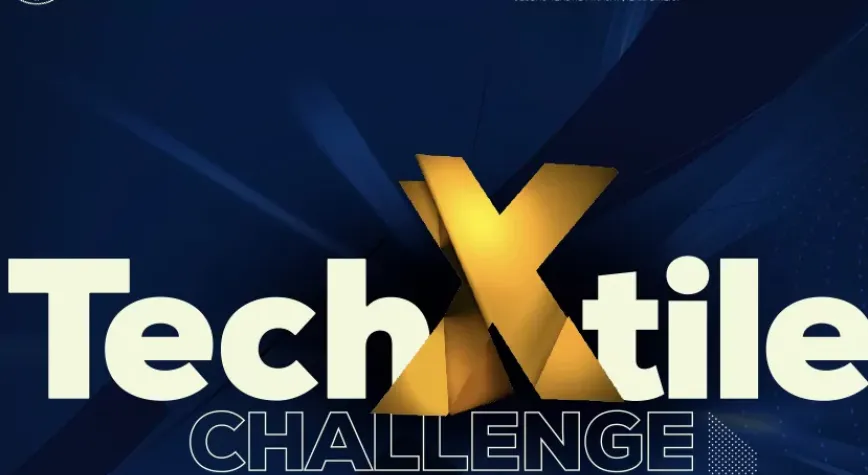 TECHXTILE Challenge'da başvuru süresi uzatıldı