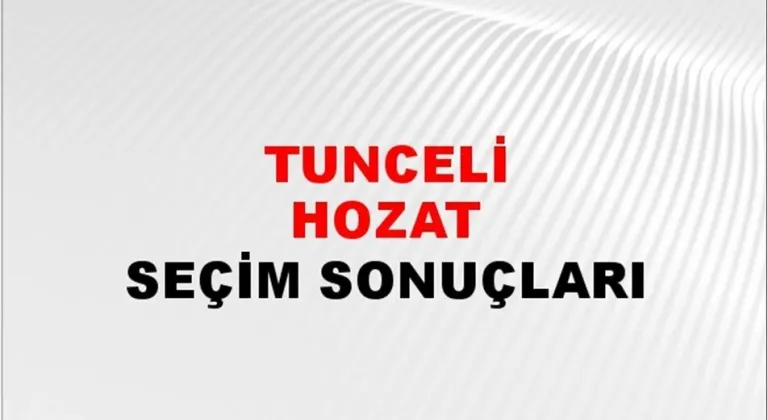 Tunceli Hozat Yerel Seçim Sonuçları! 31 Mart 2024 Tunceli Hozat Belediye Başkanlığı Seçim Sonuçları! Tunceli Hozat'ta kim kazandı, hangi parti?