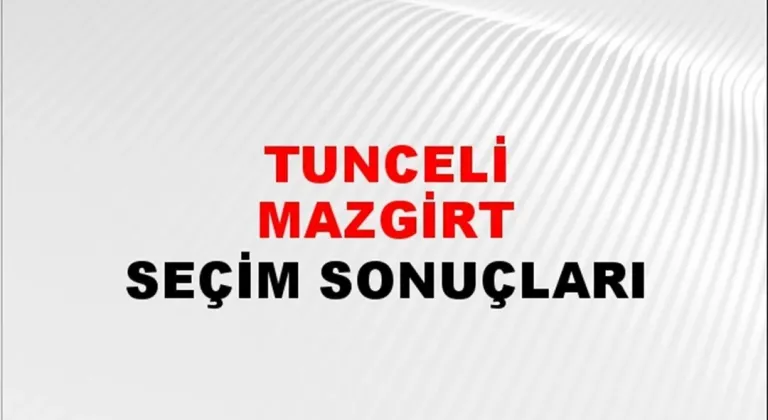 Tunceli Mazgirt Yerel Seçim Sonuçları! 31 Mart 2024 Tunceli Mazgirt Belediye Başkanlığı Seçim Sonuçları! Tunceli Mazgirt'te kim kazandı, hangi parti?