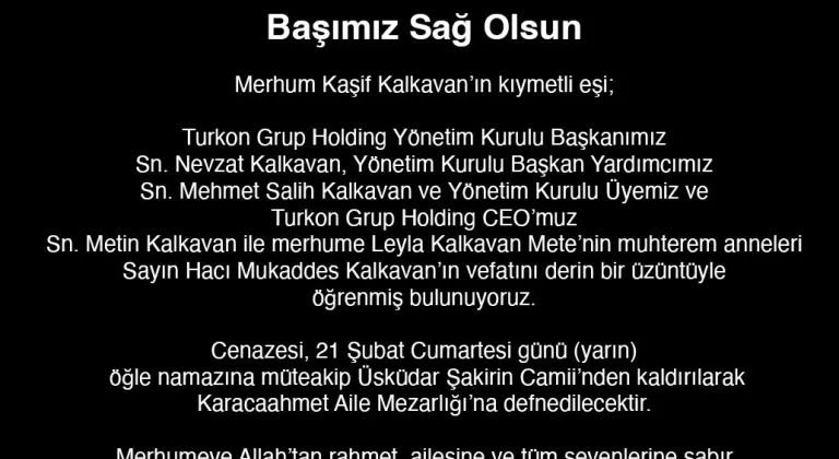 Turkon Holding Yasa Boğuldu: Kalkavan Ailesinin Acı Kaybı Mukaddes Kalkavan Vefat Etti