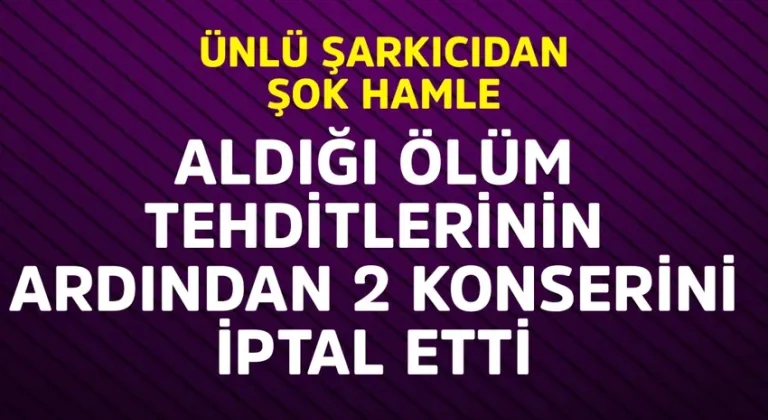 Ünlü şarkıcıdan şok hamle! Ölüm tehditleri...