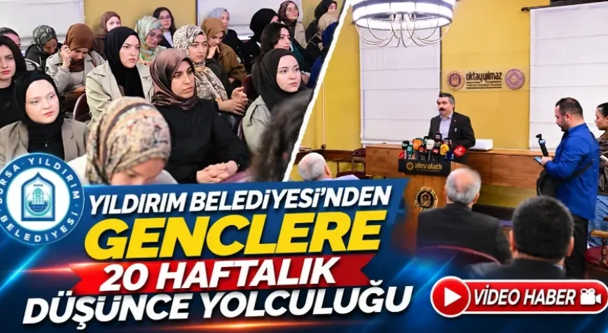 Yıldırım Belediyesi’nden gençlere 20 haftalık düşünce yolculuğu