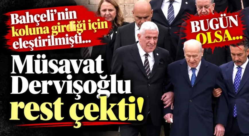 Bahçeli'nin koluna girdiği için eleştirilmişti… Müsavat Dervişoğlu rest çekti: 'Bugün olsa...'