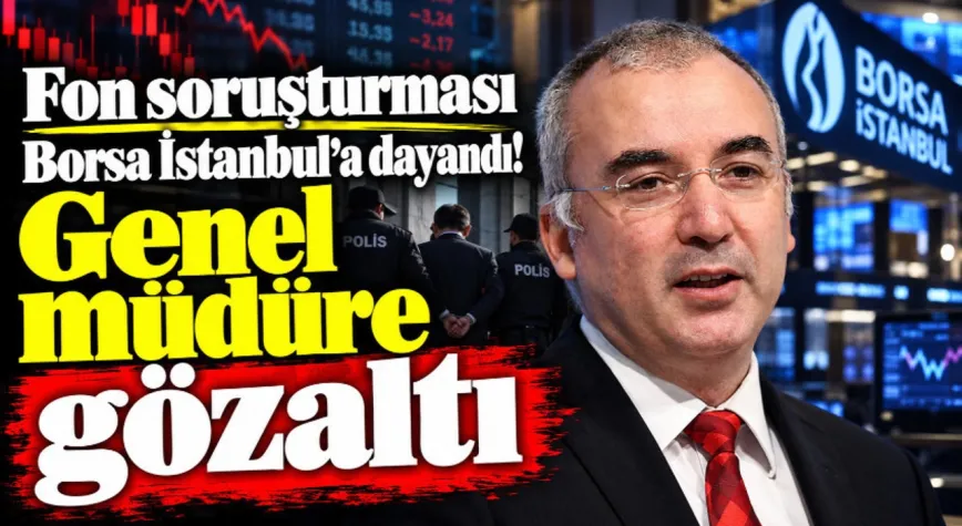 Borsa İstanbul Genel Müdürü Korkmaz Enes Ergun gözaltına alındı