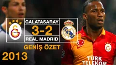 2013 - Galatasaray 3-2 Real Madrid - Geniş Özet - Full HD